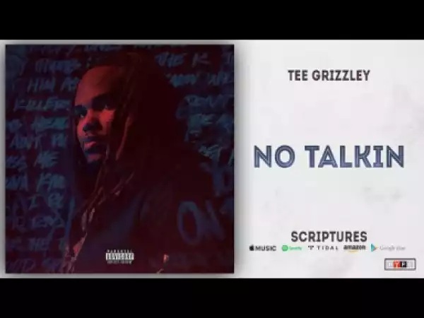 Tee Grizzley - No Talkin